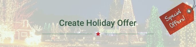 Create holiday offers Create holiday offers